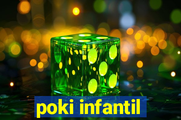 poki infantil